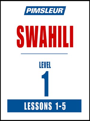 Pimsleur Swahili Level 1 Lessons 1-5 - Audiobook